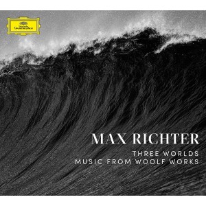 MAX RICHTER-THREE WORLDS: MUSIC FROM WOOLF WORKS
