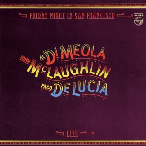 Al Di Meola, John Mclaughlin, Paco De Lucia - Friday Night In San Francisco
