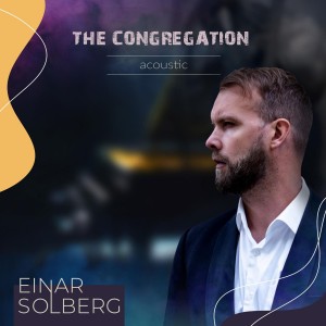 Einar Solberg - The Congregation Acoustic (Limited Digipak CD)