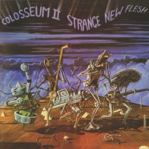 Colosseum II - Strange New Flesh (1976)