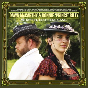 Dawn McCarthy & Bonnie ´Prince´ Billy - What The Brothers Sang (2013) (Vinyl)