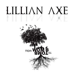 LILLIAN AXE-FROM WOMB TO TOMB
