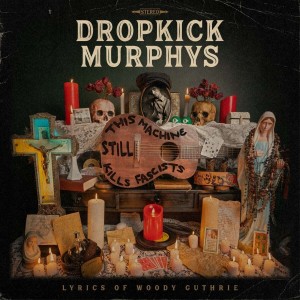 DROPKICK MURPHYS-THIS MACHINE STILL KILLS FASCISTS (2022) (CD)