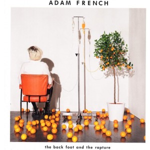 Adam French - The Back Foot And The Rapture (2019) (Vinyl)