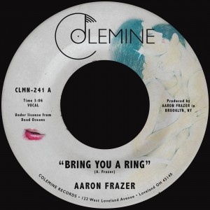 Aaron Frazer - Bring You A Ring / You Don´t Wanna Be My Baby (7-inch)