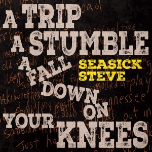 Seasick Steve - A Trip A Stumble A Fall Down On Your Knees (2024) (CD)
