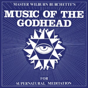 Master Wilburn Burchette - Music of the Godhead (1975) (Golden Vinyl)