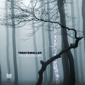 TRENTEMOLLER-THE LAST RESORT