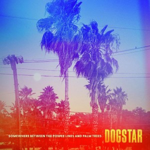 Dogstar - Somewhere Between The Power Lines And Palm Trees (Leaf Green Opaque Vinyl)