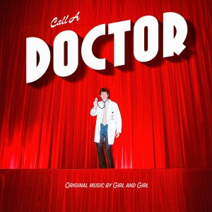 Girl and Girl - Call A Doctor (2024) (CD)