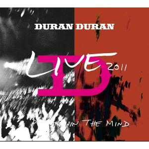 Duran Duran - A Diamond In The Mind - Live 2011 (CD)