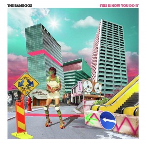 Bamboos - This Is How You Do It