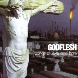 Godflesh - Songs Of Love And Hate (CD)