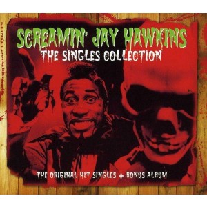 SCREAMIN´ JAY HAWKINS-THE SINGLES COLLECTION