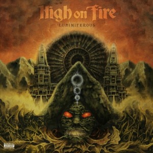 HIGH ON FIRE-LUMINIFEROUS (LTD. OLIVE GREEN VINYL) (LP)