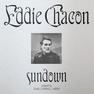 EDDIE CHACON-SUNDOWN (VINYL) (LP)