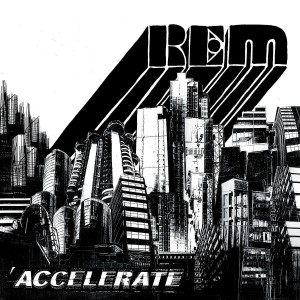 R.E.M.-ACCELERATE (REMASTERED)
