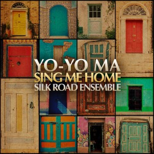 YO-YO MA & THE SILK ROAD ENSEMBLE-SING ME HOME (CD)