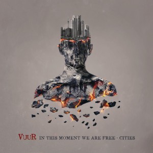 VUUR-IN THIS MOMENT WE ARE FREE - CITIES (VINYL)