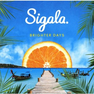 SIGALA-BRIGHTER DAYS (CD)
